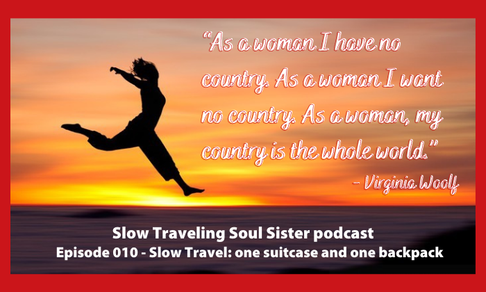 Virginia Woolf quote on the Slow traveling Soul Sister podcast blog post