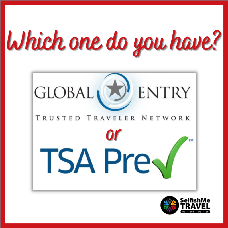 Global Entry vs TSA Pre-Check on SelfishMe Travel agency blog